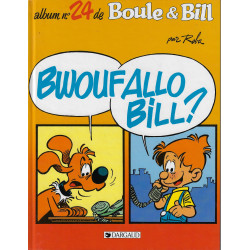 Boule et Bill N°24 Bwouf allo Bill? (EO)